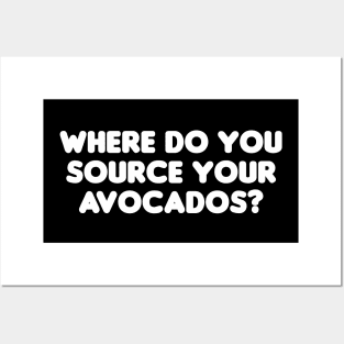 Where Do You Source Your Avocados? Posters and Art